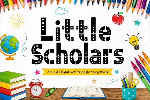 A Playful Typeface for Makers: Little Scholars Font