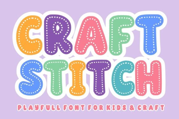 Craft Stitch: A Playful Display Font That Feels Handmade & Trusted