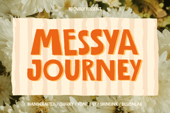 Messya Journey: A Handcrafted Display Font for Warm Branding