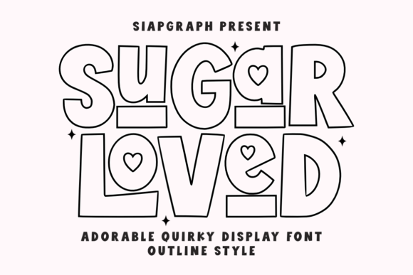 Sugar Loved Outline: A Playful Display Font for Handmade Brands