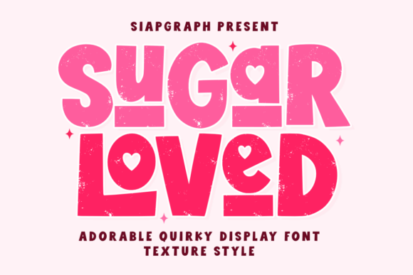 Sugar Loved Texture: A Playful Display Font That Stands Out